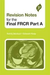 [FRCR] Mankad - Revision Notes for the Final FRCR Part A
